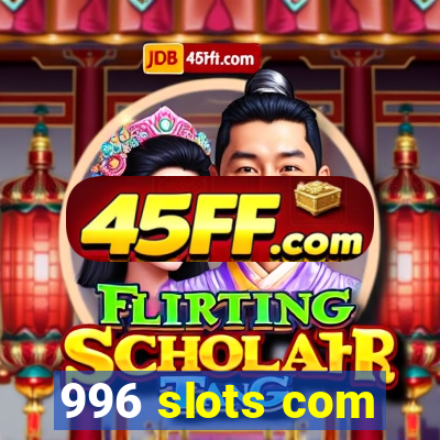 996 slots com